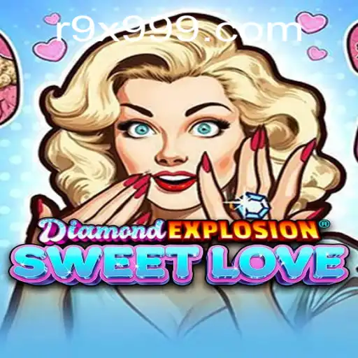 Discover the Thrills of DiamondExplosionSweetLove: A Stunning Gaming Experience