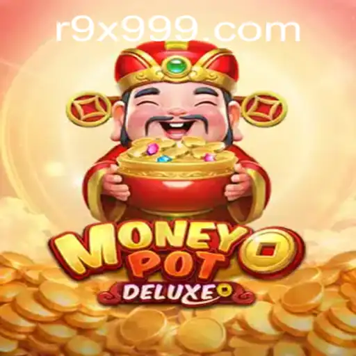 MoneyPotDELUXE: Dive into the Thrilling World of 9x999